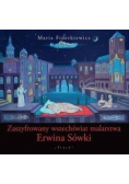 Zaszyfrowany wszechświat malarstwa Erwina Sówki