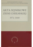 Akta sejmikowe ziemi chełmskiej 1572 1668