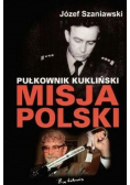 Pułkownik Kukliński misja Polski