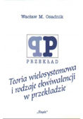 Teoria wielosystemowa i rodzaje ekwiwalencji w przekładzie