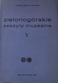 Zielonogórskie zeszyty muzealne V