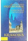 Przewodnik po zabytkach i kulturze Krakowa