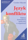 Język konfliktu Kultura komunikacji społecznej w organizacji