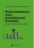 Wiedza Ekonomiczna Praca przedsiębiorczość konsumpcja