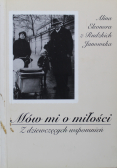 Mów mi o miłości Z dziewczęcych wspomnień