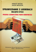 Sprawozdanie z likwidacji majątku byłej Polskiej Zjednoczonej Partii Robotniczej