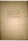 Kościoły Warszawy w odbudowie