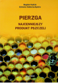 Pierzga Najcenniejszy produkt pszczeli