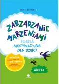 Zarządzanie Marzeniami Poezja motywacyjna 6 do 10 lat