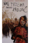 Nie trzeba mnie zabijać plus cd