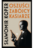 Oszuści zabójcy kasiarze