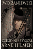 Czego nie słyszał Arne Hilmen