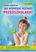 Jak wspierać rozwój przedszkolaka