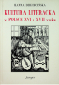 Kultura literacka w Polsce XVI i XVII wieku