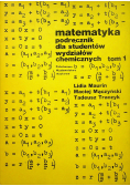Matematyka Podręcznik dla studentów wydziałów chemicznych Tom 1