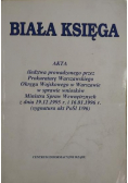 Biała Księga  Akta śledztwa prowadzonego przez Prokuraturę Warszawskiego Okręgu Wojskowego w Warszawie w sprawie wniosków Ministra Spraw Wewnętrznych z dnia 19 12 1995 r i 16 01 1996 r