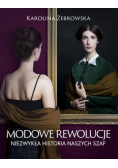 Modowe rewolucje Niezwykła historia naszych szaf