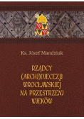 Rządcy Archidiecezji Wrocławskiej