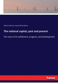 The national capital, past and present