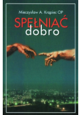 Spełniać dobro