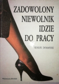 Zadowolony niewolnik idzie do pracy