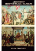 A history of christian muslim relations