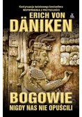 Bogowie nigdy nas nie opuścili