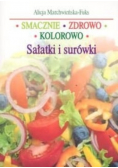 Smacznie zdrowo kolorowo sałatki i surówki