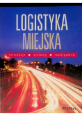 Logistyka miejska Koncepcje systemy rozwiązania