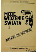 Moje widzenie świata Część I