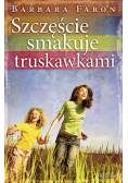 Szczęście smakuje truskawkami