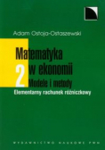 Matematyka w ekonomii Modele i metody Tom 1