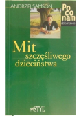 Mit szczęśliwego dzieciństwa