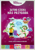 Jutro czeka nas przygoda