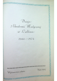 Dzieje Akademii Medycznej w Lublinie 1944 1974