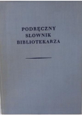 Podręczny słownik bibliotekarza