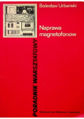 Naprawa magnetofonów Poradnik warsztatowy