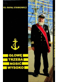 Głowę trzeba nosić wysoko