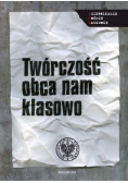 Twórczość obca nam klasowo