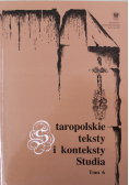 Staropolskie teksty i konteksty Studia Tom 6