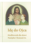 Idę do ojca modlitewnik dla dzieci