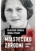 Miasteczko zbrodni Dlaczego zginęła Iwona Cygan