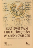 Kult świętych i ideał świętości w średniowieczu
