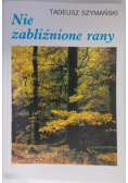 Nie zabliźnione rany