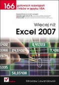 Więcej niż Excel 2007 166 gotowych rozwiązań i trików w języku VBA