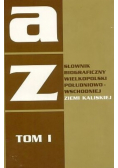 Słownik biograficzny wielkopolski południowo wschodniej ziemi kaliskiej Tom 1