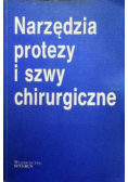 Narzędzia protezy i szwy chirurgiczne
