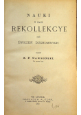 Nauki w czasie rekollekcyi czyli ćwiczeń duchownych 1879 r