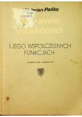 O prawie własności i jego współczesnych funkcjach