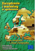 Zarządzanie i marketing w agrobiznesie wobec integracji z Unią Europejską